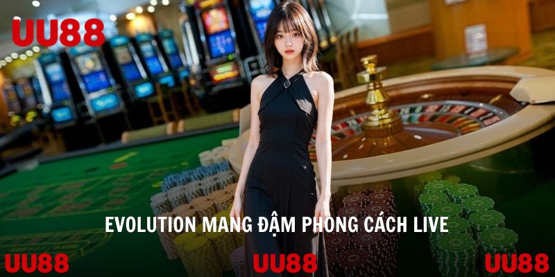 Evolution mang đậm phong cách Live